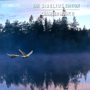 The Sibelius Edition, Chamber Music II / BIS The Sibelius Edition, Chamber Music II / BIS