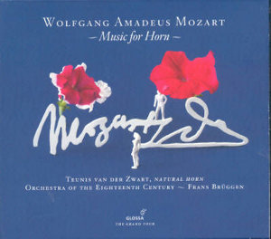 Wolfgang Amadeus Mozart, Music for Horn / Glossa Wolfgang Amadeus Mozart, Music for Horn / Glossa