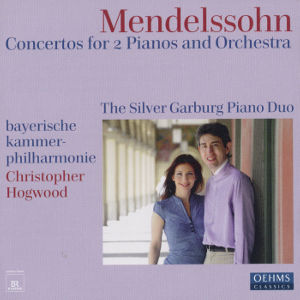 Felix Mendelssohn Bartholdy Concertos for Two Pianos and Orchestra / OehmsClassics