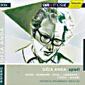Geza Anda, spielt Haydn, Schumann, Ravel, Liebermann, Chopin und Brahms / SWRmusic Geza Anda, spielt Haydn, Schumann, Ravel, Liebermann, Chopin und Brahms / SWRmusic