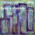 Georg Philipp Telemann, Dolce e staccato - Ouvertures & Concertos / Tudor Georg Philipp Telemann, Dolce e staccato - Ouvertures & Concertos / Tudor