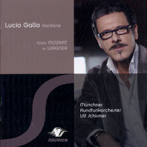 Lucio Gallo From Mozart to Wagner / SoloVoce Lucio Gallo From Mozart to Wagner / SoloVoce