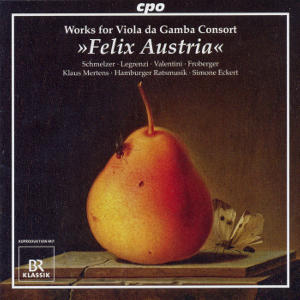 Felix Austria Musik der Habsburger Kaiser für Viola da Gamba-Consort / cpo Felix Austria Musik der Habsburger Kaiser für Viola da Gamba-Consort / cpo