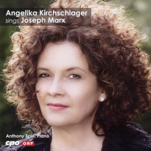 Angelika Kirchschlager sings Josepf Marx / cpo Angelika Kirchschlager sings Josepf Marx / cpo