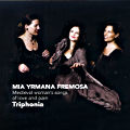 Mia Yrmana Fremosa, Medieval woman's songs of love and pain / Challenge Classics Mia Yrmana Fremosa, Medieval woman's songs of love and pain / Challenge Classics