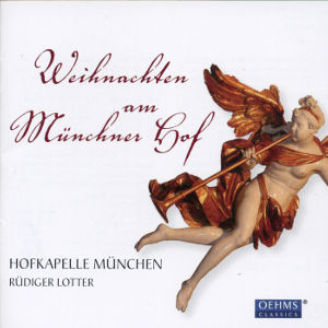 Weihnachten am Münchner Hof / OehmsClassics Weihnachten am Münchner Hof / OehmsClassics
