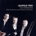 Leupold Trio - Con chitarrone, Italian sonatas from early renaissance to baroque / Challenge Classics Leupold Trio - Con chitarrone, Italian sonatas from early renaissance to baroque / Challenge Classics