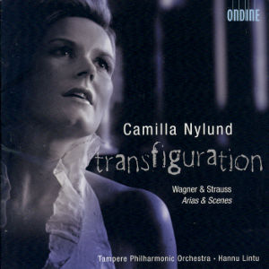 Camilla Nylund Transfiguration Wagner & Strauss – Arias & Scenes / Ondine Camilla Nylund Transfiguration Wagner & Strauss – Arias & Scenes / Ondine