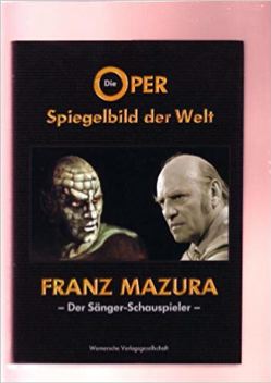 Buch Franz Mazura - Der Sänger-Schauspieler, Foto: Hg. von Hans J. Buderer und Lieselotte Homering